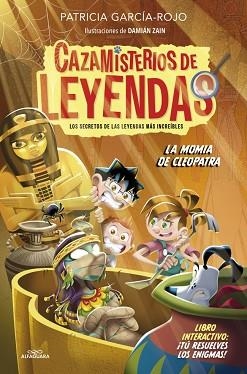 CAZAMISTERIOS DE LEYENDAS 2 - LA MOMIA DE CLEOPATRA | 9788410190306 | GARCÍA-ROJO, PATRICIA | Llibreria L'Illa - Llibreria Online de Mollet - Comprar llibres online