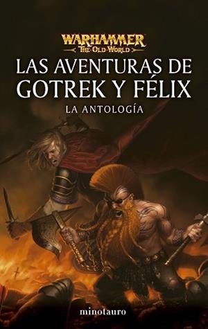 WARHAMMER LAS AVENTURAS DE GOTREK Y FÉLIX: LA ANTOLOGÍA | 9788445019023 | VARIOS AUTORES | Llibreria L'Illa - Llibreria Online de Mollet - Comprar llibres online