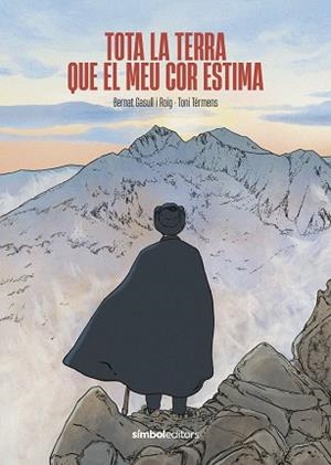 TOTA LA TERRA QUE EL MEU COR ESTIMA | 9788418696589 | GASULL ROIG, BERNAT | Llibreria L'Illa - Llibreria Online de Mollet - Comprar llibres online