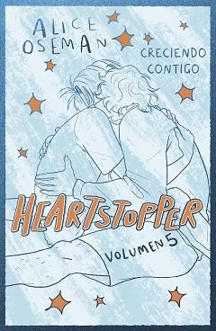 HEARTSTOPPER 5. CRECIENDO CONTIGO. EDICIÓN ESPECIAL | 9788408310464 | OSEMAN, ALICE | Llibreria L'Illa - Llibreria Online de Mollet - Comprar llibres online