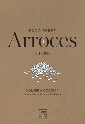 ARROCES | 9788408311102 | PÉREZ, PACO | Llibreria L'Illa - Llibreria Online de Mollet - Comprar llibres online