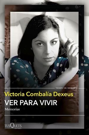 VER PARA VIVIR | 9788411074735 | COMBALÍA, VICTORIA | Llibreria L'Illa - Llibreria Online de Mollet - Comprar llibres online