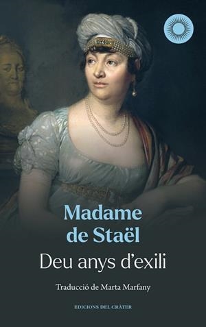 DEU ANYS D'EXILI | 9788412828689 | STAËL, MADAME DE | Llibreria L'Illa - Llibreria Online de Mollet - Comprar llibres online