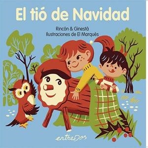 TIÓ DE NAVIDAD, EL | 9788418900983 | RINCÓN & GINESTA | Llibreria L'Illa - Llibreria Online de Mollet - Comprar llibres online