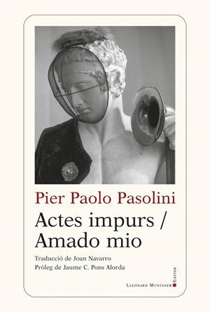ACTES IMPURS/AMADO MIO | 9788418758706 | PASOLINI, PIER PAOLO | Llibreria L'Illa - Llibreria Online de Mollet - Comprar llibres online