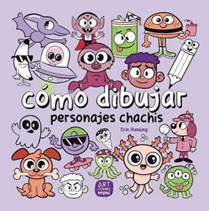 CÓMO DIBUJAR PERSONAJES CHACHIS | 9788426737793 | HUNTING, ERIN | Llibreria L'Illa - Llibreria Online de Mollet - Comprar llibres online