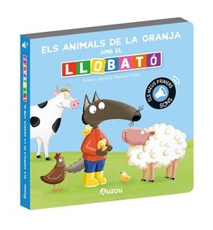 LLIBRE DE SONS ELS ANIMALS DE LA GRANJA AMB EL LLOBATÓ | 9791039547307 | LALLEMAND, ORIANNE/THUILLIER, ÉLÉONORE | Llibreria L'Illa - Llibreria Online de Mollet - Comprar llibres online