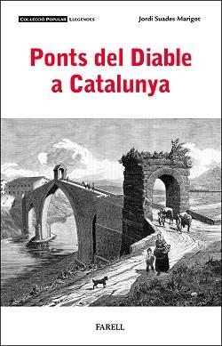 PONTS DEL DIABLE A CATALUNYA | 9788410211094 | SUADES MARIGOT, JORDI | Llibreria L'Illa - Llibreria Online de Mollet - Comprar llibres online