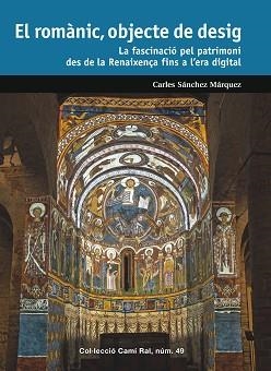 ROMÀNIC OBJECTE DE DESIG, EL | 9788423209170 | SÁNCHEZ MÁRQUEZ, CARLES | Llibreria L'Illa - Llibreria Online de Mollet - Comprar llibres online