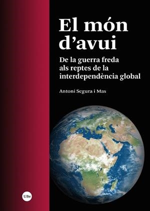 MÓN D’AVUI, EL | 9788491688273 | SEGURA I MAS, ANTONI | Llibreria L'Illa - Llibreria Online de Mollet - Comprar llibres online