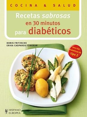 RECETAS SABROSAS EN 30 MINUTOS PARA DIABÉTICOS | 9788425520372 | FRITZSCHE, DORIS/CASPAREK-TÜRKKAN, ERIKA | Llibreria L'Illa - Llibreria Online de Mollet - Comprar llibres online