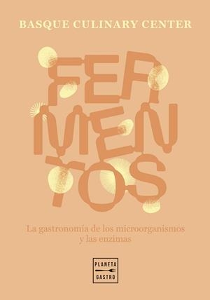 FERMENTOS | 9788408307600 | BASQUE CULINARY CENTER | Llibreria L'Illa - Llibreria Online de Mollet - Comprar llibres online