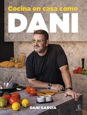 COCINA EN CASA COMO DANI | 9788467079609 | GARCÍA, DANI | Llibreria L'Illa - Llibreria Online de Mollet - Comprar llibres online