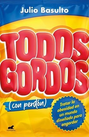 TODOS GORDOS (CON PERDÓN) | 9788494898372 | BASULTO, JULIO | Llibreria L'Illa - Llibreria Online de Mollet - Comprar llibres online