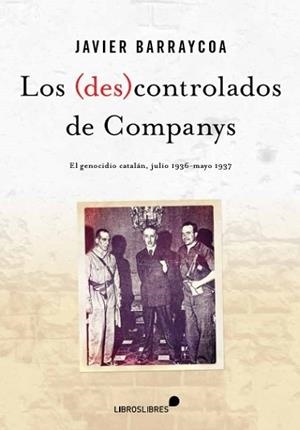 (DES)CONTROLADOS DE COMPANYS, LOS | 9788415570646 | BARRAYCOA, JABIER | Llibreria L'Illa - Llibreria Online de Mollet - Comprar llibres online