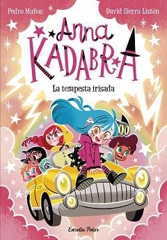 ANNA KADABRA 17. LA TEMPESTA IRISADA | 9791387903312 | PEDRO MAÑAS/SIERRA LISTÓN, DAVID | Llibreria L'Illa - Llibreria Online de Mollet - Comprar llibres online