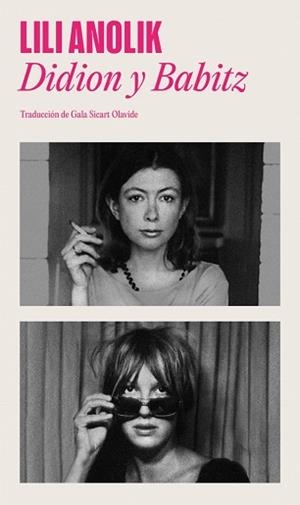DIDION Y BABITZ | 9788439746034 | ANOLIK, LILI | Llibreria L'Illa - Llibreria Online de Mollet - Comprar llibres online