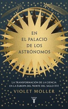 EN EL PALACIO DE LOS ASTRÓNOMOS | 9788430627417 | MOLLER, VIOLET | Llibreria L'Illa - Llibreria Online de Mollet - Comprar llibres online
