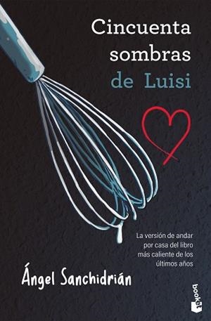 50 SOMBRAS DE LUISI | 9788445022139 | SANCHIDRIÁN, ÁNGEL | Llibreria L'Illa - Llibreria Online de Mollet - Comprar llibres online