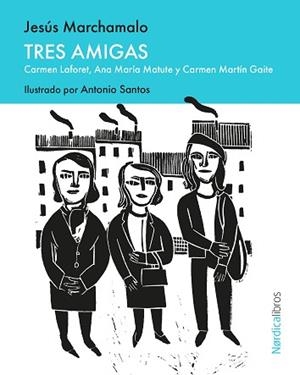 TRES AMIGAS | 9791387922344 | MARCHAMALO, JESÚS