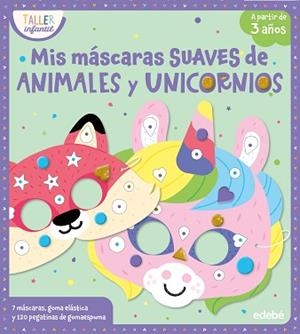 MIS MÁSCARAS SUAVES DE ANIMALES Y UNICORNIOS | 9788468376127 | VARIOS AUTORES | Llibreria L'Illa - Llibreria Online de Mollet - Comprar llibres online