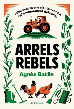 ARRELS REBELS | 9788411731782 | BATLLE CROS, AGNÈS | Llibreria L'Illa - Llibreria Online de Mollet - Comprar llibres online