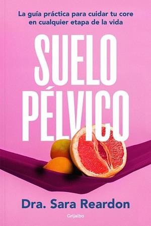 SUELO PÉLVICO | 9788425364051 | REARDON, SARA | Llibreria L'Illa - Llibreria Online de Mollet - Comprar llibres online