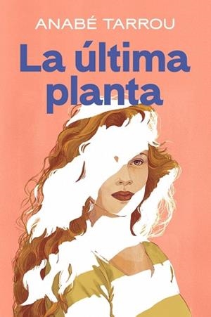 ÚLTIMA PLANTA, LA | 9788401024993 | TARROU, ANABÉ | Llibreria L'Illa - Llibreria Online de Mollet - Comprar llibres online