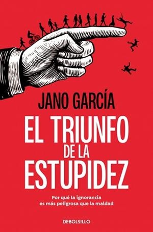 TRIUNFO DE LA ESTUPIDEZ, EL | 9788466389778 | GARCÍA, JANO | Llibreria L'Illa - Llibreria Online de Mollet - Comprar llibres online