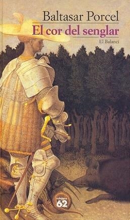 COR DEL SENGLAR, EL | 9788429763485 | PORCEL, BALTASAR | Llibreria L'Illa - Llibreria Online de Mollet - Comprar llibres online