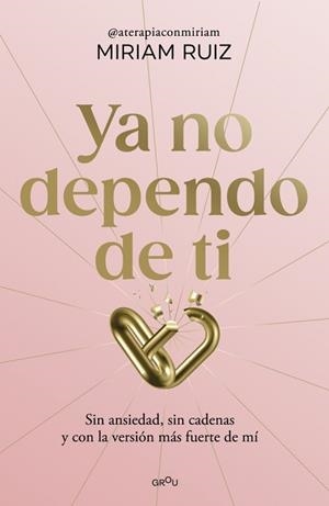 YA NO DEPENDO DE TI | 9791387724931 | RUIZ, MIRIAM | Llibreria L'Illa - Llibreria Online de Mollet - Comprar llibres online