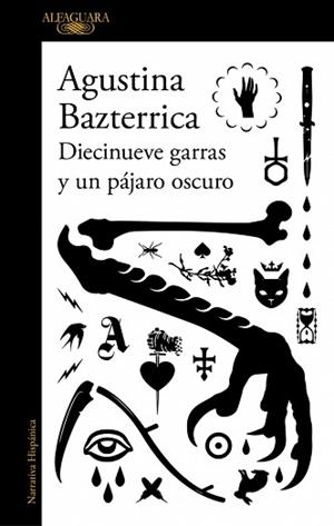 DIECINUEVE GARRAS Y UN PÁJARO OSCURO | 9791387846145 | BAZTERRICA, AGUSTINA | Llibreria L'Illa - Llibreria Online de Mollet - Comprar llibres online