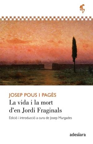 VIDA I LA MORT D’EN JORDI FRAGINALS, LA | 9788419908407 | POUS I PAGÈS, JOSEP