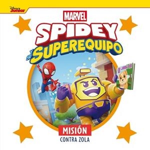 SPIDEY Y SU SUPEREQUIPO. MISIÓN CONTRA ZOLA | 9788410362345 | MARVEL