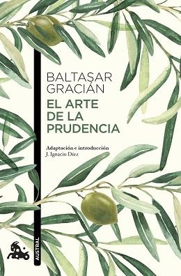 ARTE DE LA PRUDENCIA, EL | 9788427054790 | GRACIÁN, BALTASAR | Llibreria L'Illa - Llibreria Online de Mollet - Comprar llibres online