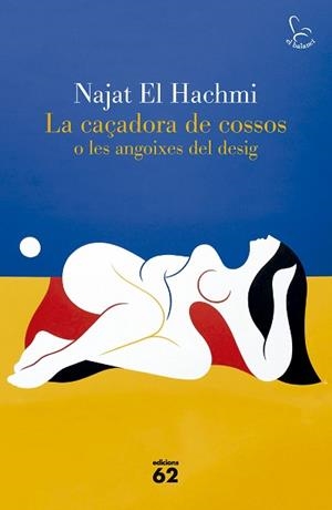 CAÇADORA DE COSSOS O LES ANGOIXES DEL DESIG, LA | 9788429783186 | EL HACHMI, NAJAT | Llibreria L'Illa - Llibreria Online de Mollet - Comprar llibres online