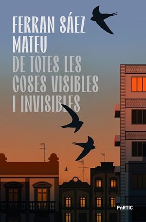 DE TOTES LES COSES VISIBLES I INVISIBLES | 9788498096224 | SÁEZ MATEU, FERRAN | Llibreria L'Illa - Llibreria Online de Mollet - Comprar llibres online