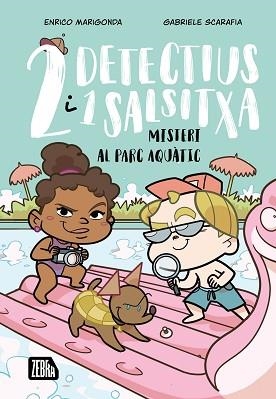 DOS DETECTIUS I UN SALSITXA 2. MISTERI AL PARC AQUÀTIC | 9791387847203 | MARIGONDA, ENRICO
