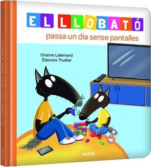 LLOBATÓ PASSA UN DIA SENSE PANTALLES, EL | 9791039576222 | LALLEMAND, ORIANNE/THUILLIER, ÉLÉONORE