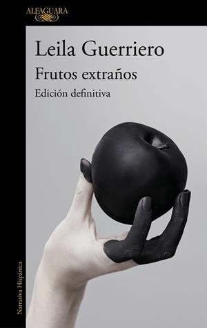 FRUTOS EXTRAÑOS (EDICIÓN DEFINITIVA) | 9788410496682 | GUERRIERO, LEILA | Llibreria L'Illa - Llibreria Online de Mollet - Comprar llibres online