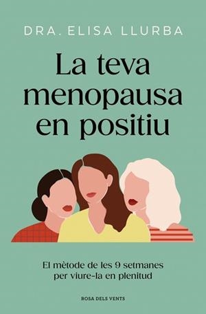 TEVA MENOPAUSA EN POSITIU, LA | 9788410256071 | LLURBA, DRA. ELISA | Llibreria L'Illa - Llibreria Online de Mollet - Comprar llibres online