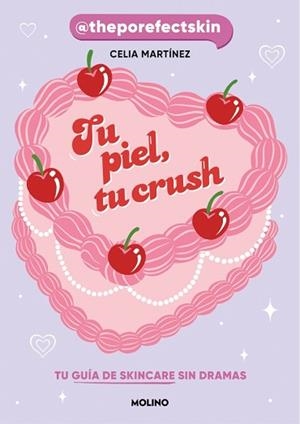 TU PIEL, TU CRUSH | 9788427253704 | MARTÍNEZ (@THEPOREFECTSKIN), CELIA | Llibreria L'Illa - Llibreria Online de Mollet - Comprar llibres online