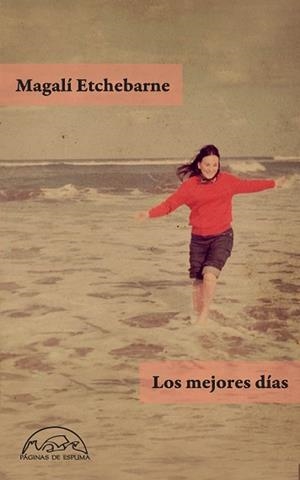 MEJORES DÍAS, LOS | 9788483933787 | ETCHEBARNE, MAGALÍ | Llibreria L'Illa - Llibreria Online de Mollet - Comprar llibres online