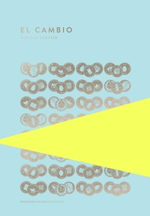 CAMBIO, EL | 9789992083062 | TAKTSÍS, KOSTAS | Llibreria L'Illa - Llibreria Online de Mollet - Comprar llibres online