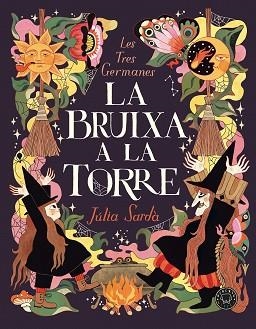 BRUIXA A LA TORRE, LA | 9788410323629 | SARDÀ, JÚLIA | Llibreria L'Illa - Llibreria Online de Mollet - Comprar llibres online