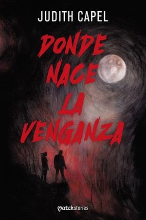 DONDE NACE LA VENGANZA | 9788427054677 | CAPEL, JUDITH | Llibreria L'Illa - Llibreria Online de Mollet - Comprar llibres online