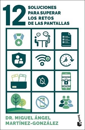 12 SOLUCIONES PARA SUPERAR LOS RETOS DE LAS PANTALLAS | 9788408314042 | MARTÍNEZ-GONZÁLEZ, MIGUEL ÁNGEL | Llibreria L'Illa - Llibreria Online de Mollet - Comprar llibres online