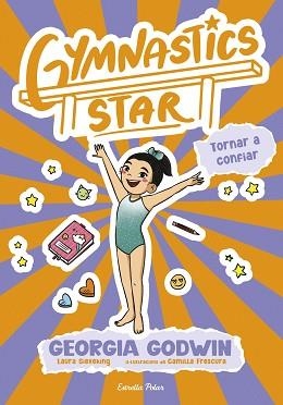 GYMNASTICS STAR 2. TORNAR A CONFIAR | 9791387903039 | GODWIN, GEORGIA | Llibreria L'Illa - Llibreria Online de Mollet - Comprar llibres online