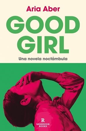 GOOD GIRL | 9788410352360 | ABER, ARIA | Llibreria L'Illa - Llibreria Online de Mollet - Comprar llibres online