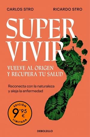 SUPERVIVIR. VUELVE AL ORIGEN Y RECUPERA TU SALUD (EDICIÓN LIMITADA) | 9788466389082 | STRO, CARLOS/STRO, RICARDO | Llibreria L'Illa - Llibreria Online de Mollet - Comprar llibres online